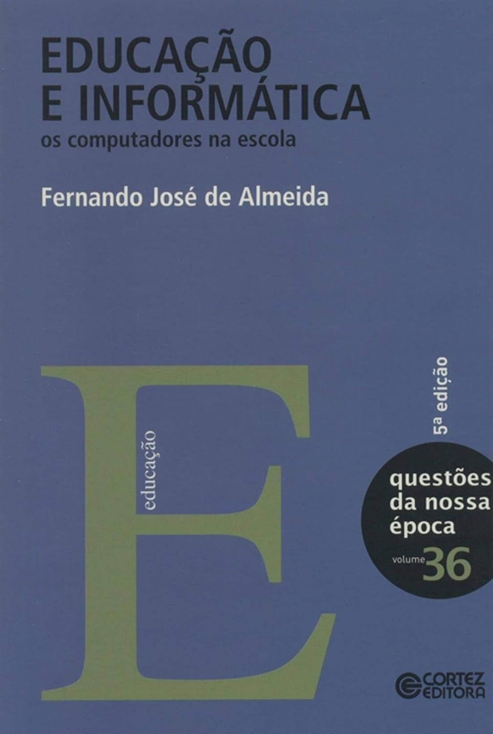 Educação e Informática: os Computadores na Escola