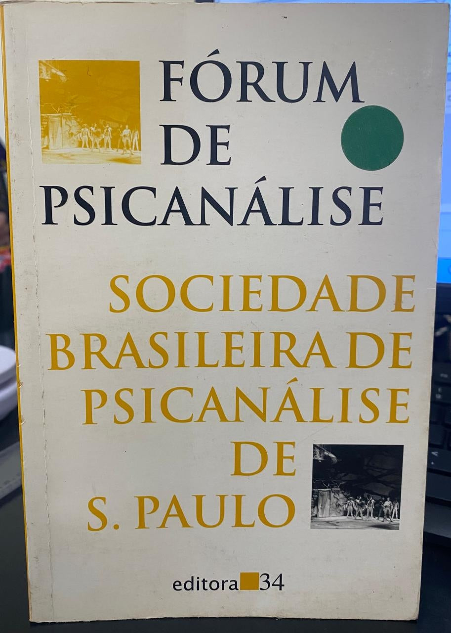 Fórum de Psicanálise : Sociedade Brasileira de Psicanálise de S.paulo