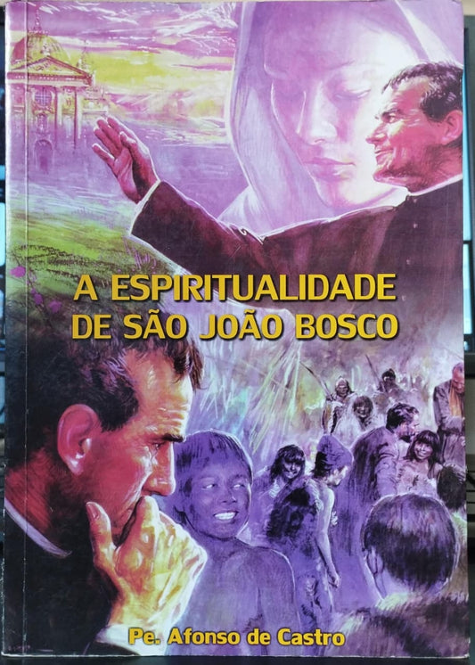A Espiritualidade de São João Bosco