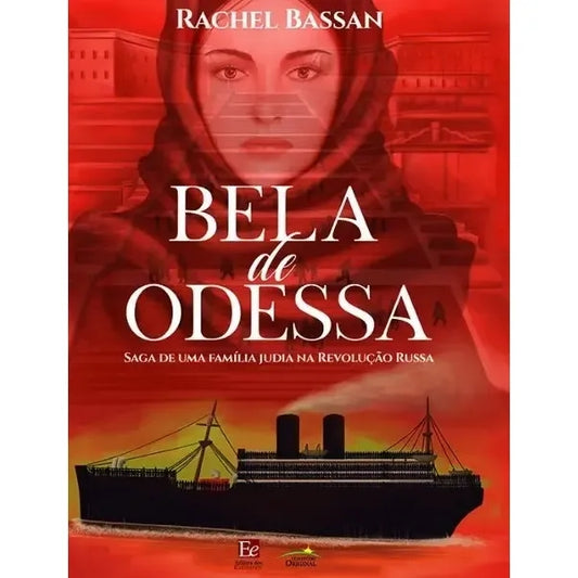 Bela de Odessa: Saga de Uma Família Judia na Revolução Russa: Volume 1