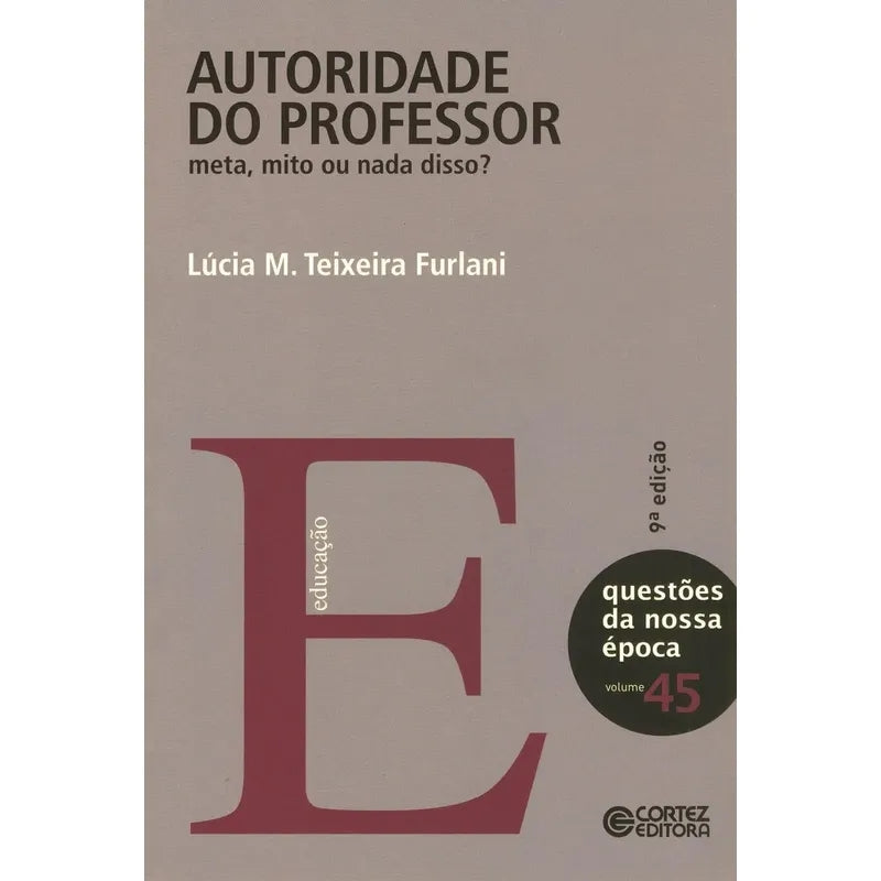 Autoridade do Professor: Meta, Mito ou Nada Disso?