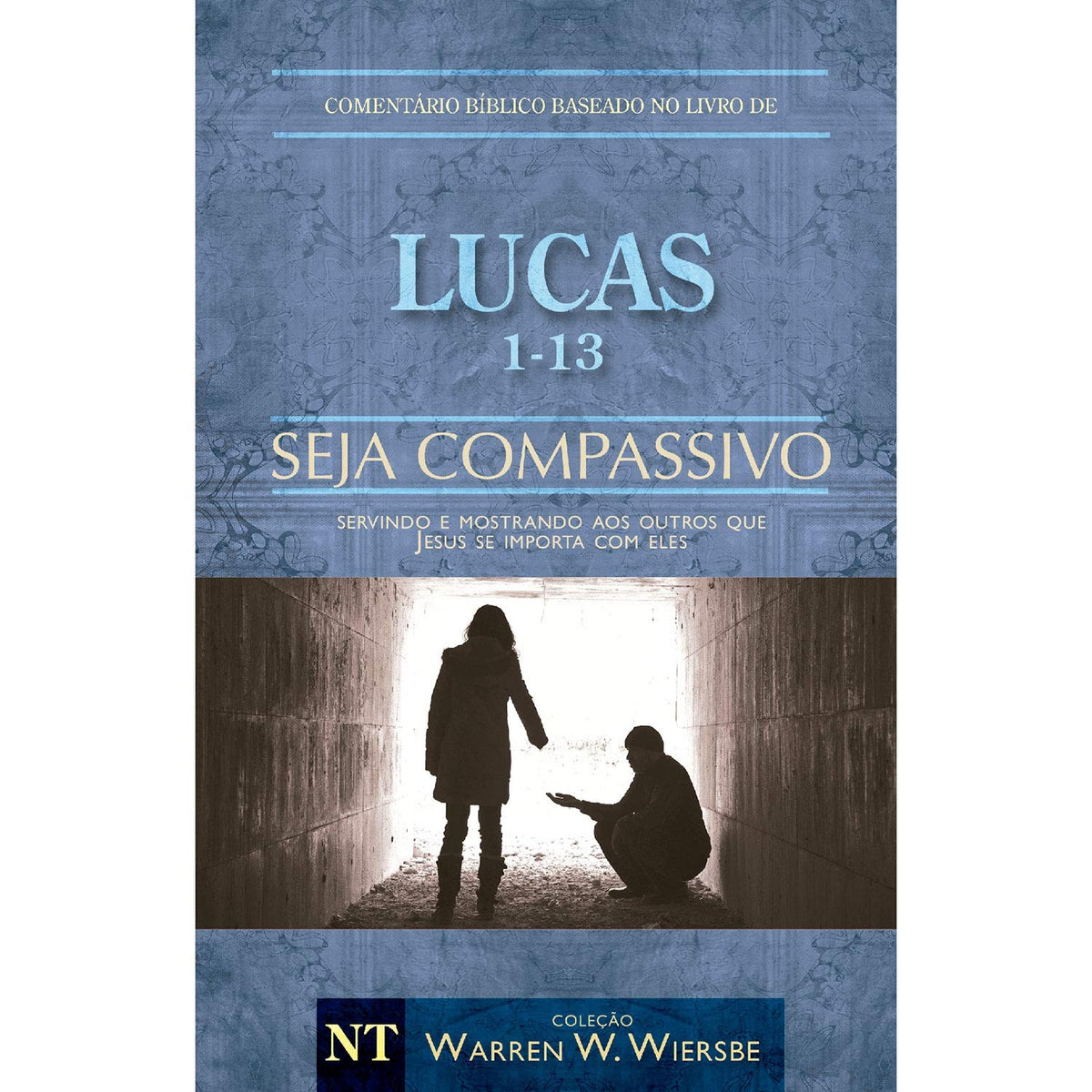 Lucas 1 - 13 - Seja Compassivo