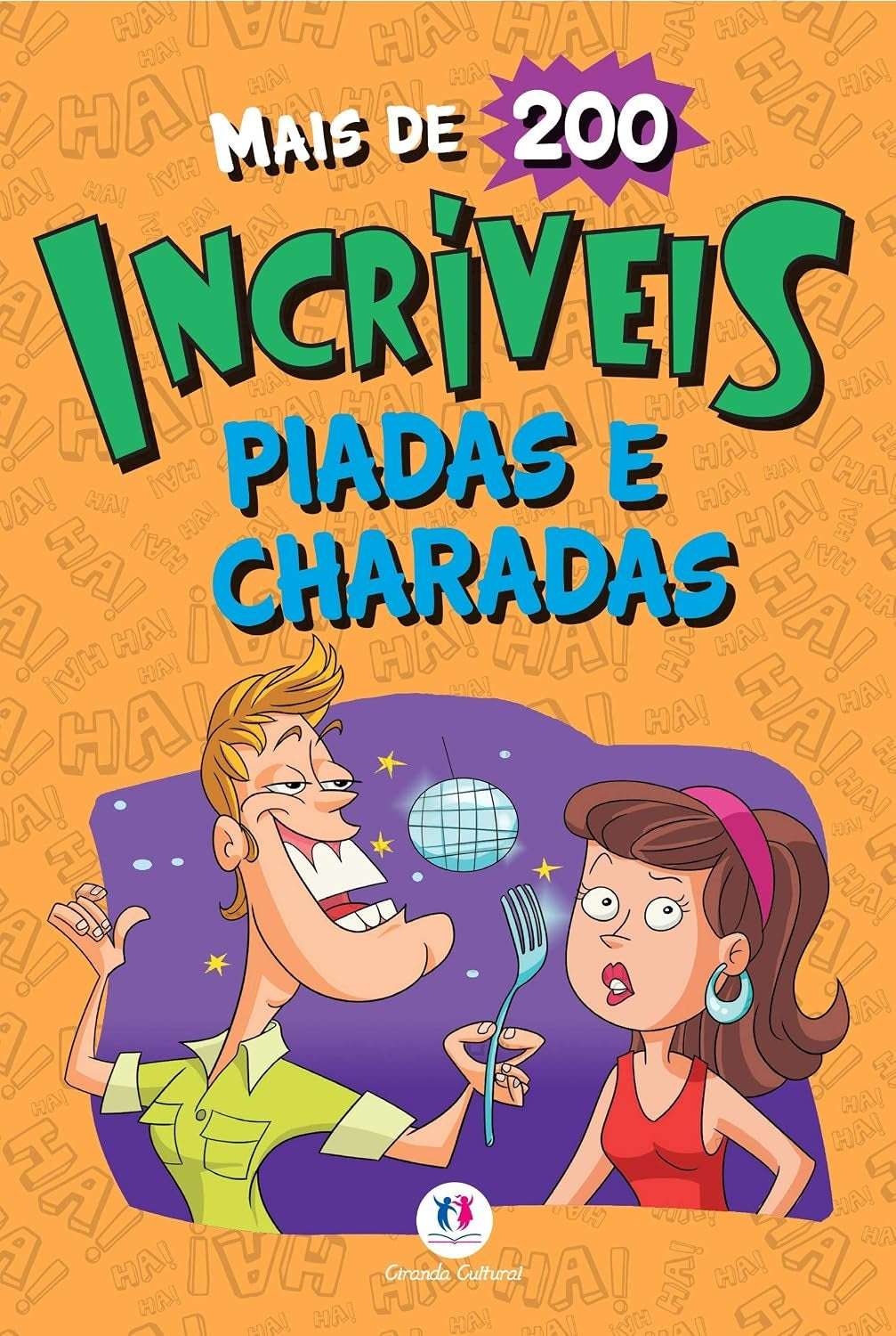 Mais de 200 Incríveis Piadas e Charadas