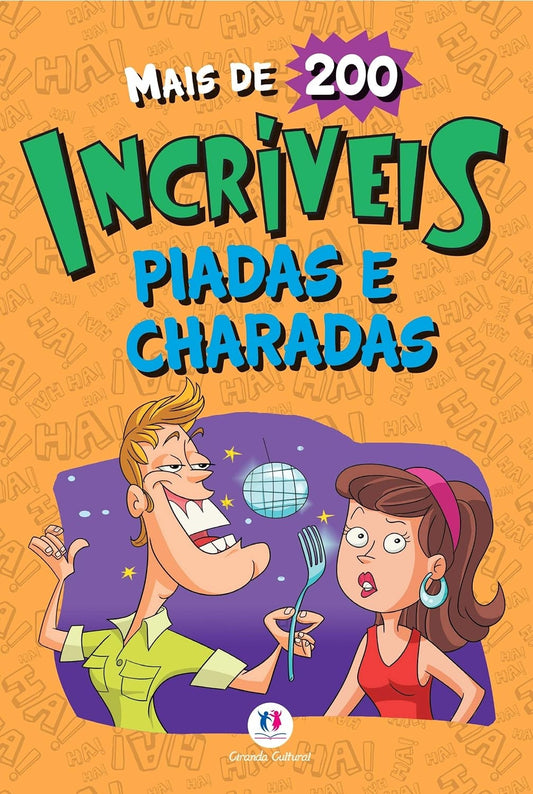 Mais de 200 Incríveis Piadas e Charadas