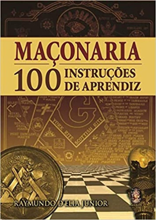Maçonaria - 100 Instruções de Aprendiz