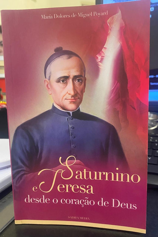 Saturnino e Teresa Desde o Coração de Deus