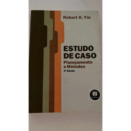 Estudos de Caso: Planejamento e Métodos