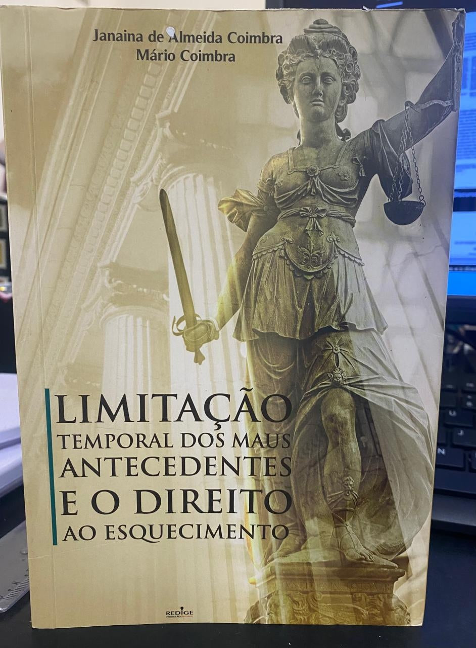 Limitação Temporal dos Maus Antecedentes e o Direito do Esquecimento