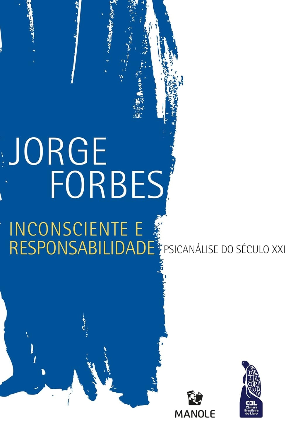 Inconsciente e Responsabilidade: Psicanálise do Século Xxi