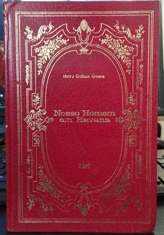 Nosso Homem em Havana (coleção: os Imortais da Literatura Universal - Vol.41)