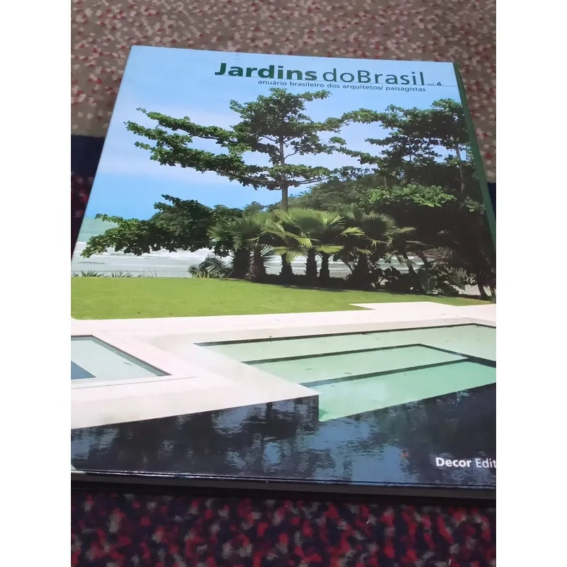 Jardins do Brasil: Anuário Brasileiro dos Arquitetos/paisagistas - Vol.4