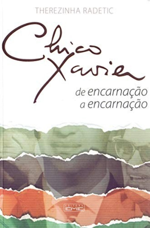 Chico Xavier: de Encarnação a Encarnação