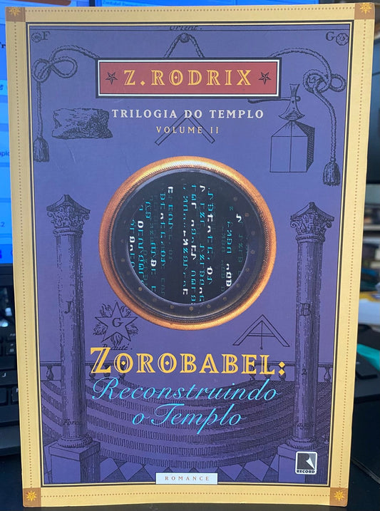 Zorobabel: Reconstruindo o Templo (coleção: Trilogia do Templo - Vol.2)
