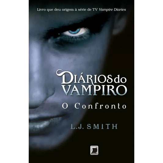 O Confronto (coleção: Diários do Vampiro - Vol.2)