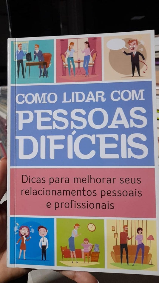 Como Lidar com Pessoas Dificeis