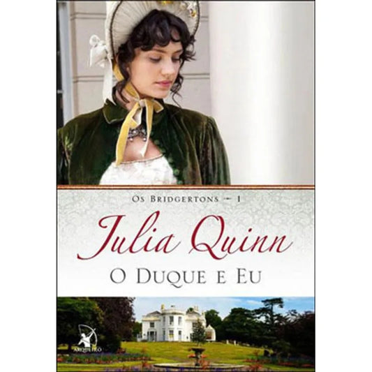 O Duque e Eu (coleção: os Bridgertons - Vol.1)