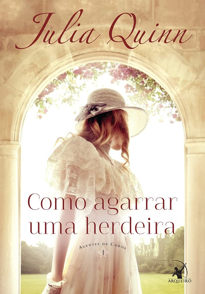 Como Agarrar Uma Herdeira (agentes da Coroa - Livro 1)