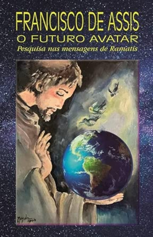 Francisco de Assis - o Futuro Avatar