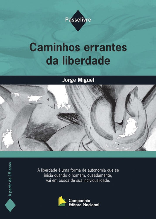 Caminhos Errantes da Liberdade (coleção: Passelivre - Vol.1)