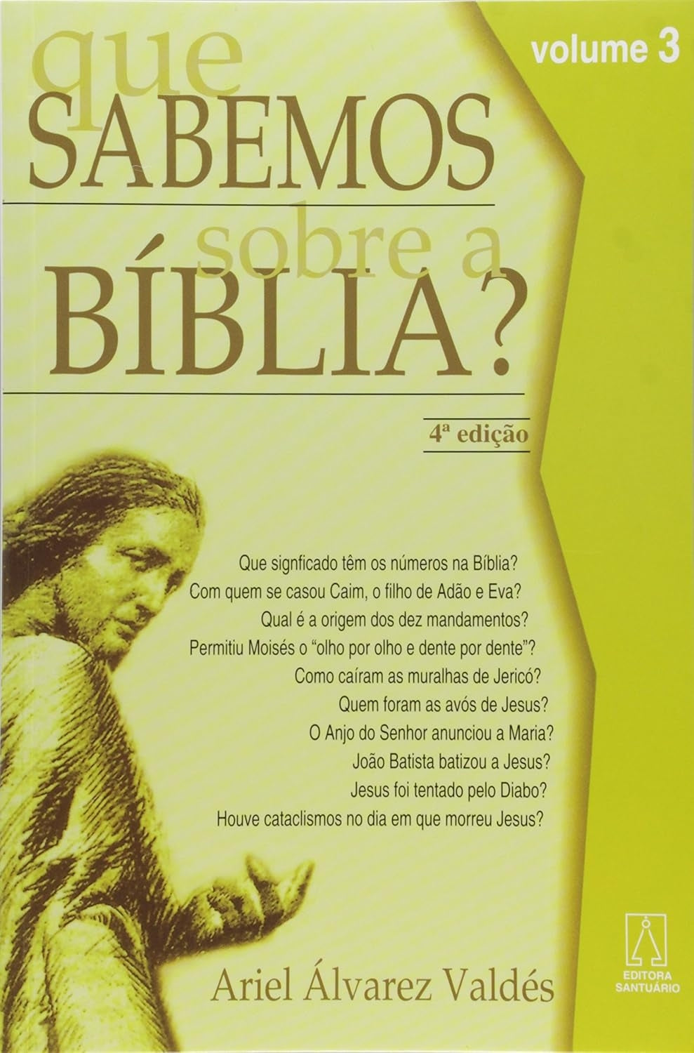 Que Sabemos Sobre a Bíblia? (volume 03)