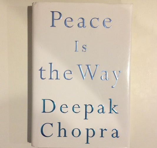 Peace Is The Way: Bringing War And Violence To An End
