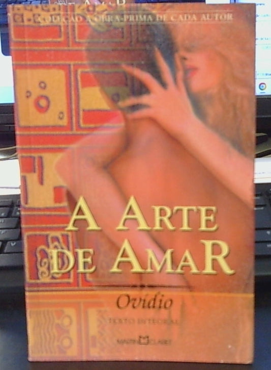 A Arte de Amar (coleção a Obra - Prima de Cada Autor - Vol.127)
