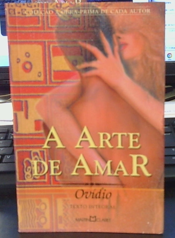 A Arte de Amar (coleção a Obra - Prima de Cada Autor - Vol.127)