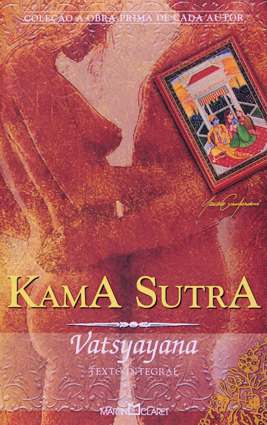 O Kama Sutra (coleção a Obra - Prima de Cada Autor - Vol. 167)