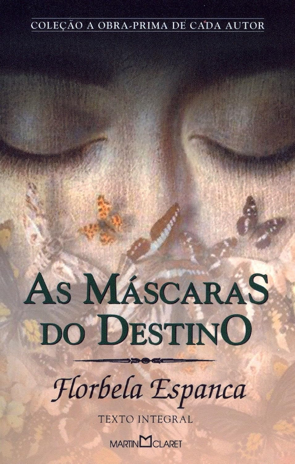 As Máscaras do Destino (coleção a Obra - Prima de Cada Autor - Vol. 292)