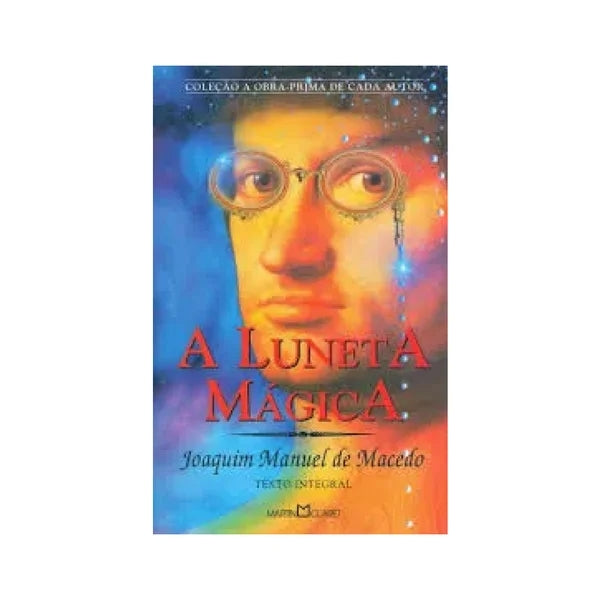 A Luneta Mágica (coleção a Obra - Prima de Cada Autor - Vol. 110)