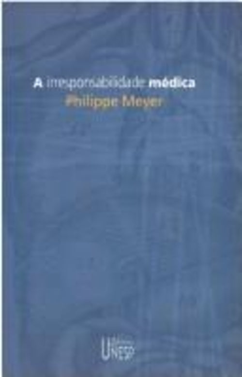 A Irresponsabilidade Médica