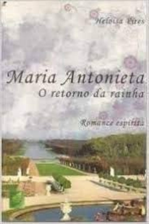 Maria Antonieta - o Retorno da Rainha