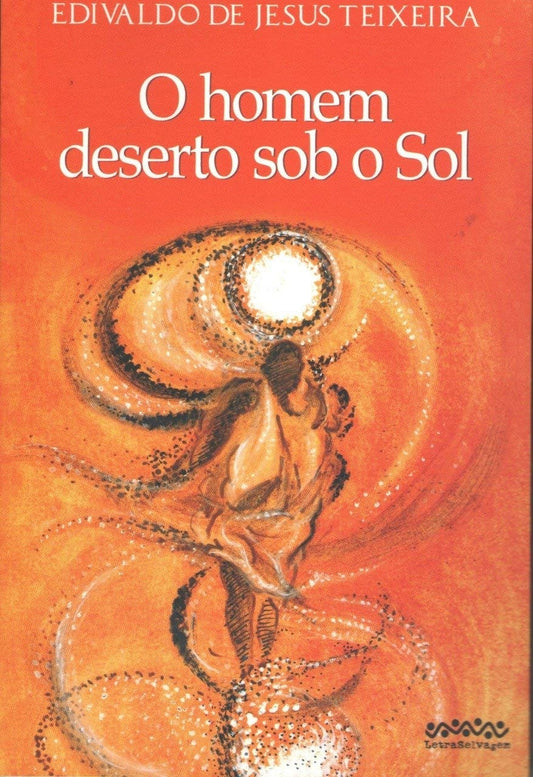 O Homem Deserto Sob o Sol