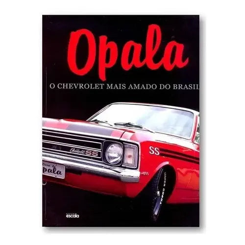 Opala: o Chevrolet Mais Amado do Brasil