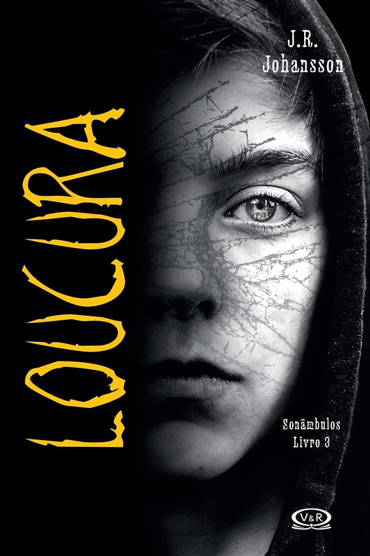 Loucura (coleção: Trilogia Sonâmbulos - Vol.3)