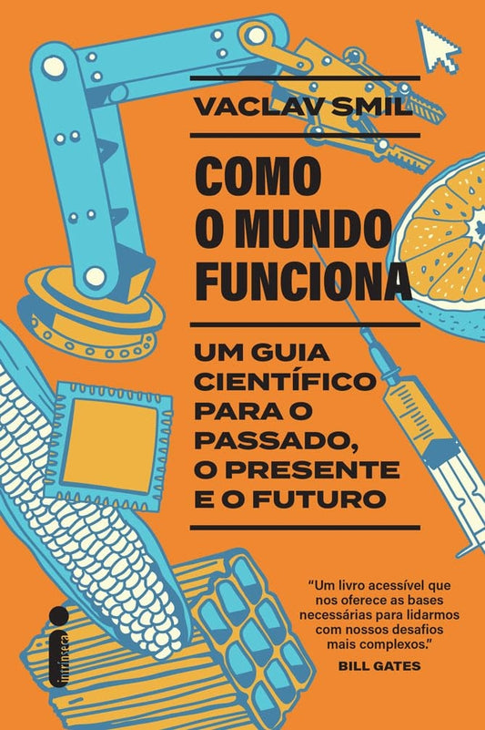 Como o Mundo Funciona: um Guia Científico para o Passado, o Presente e o Futuro