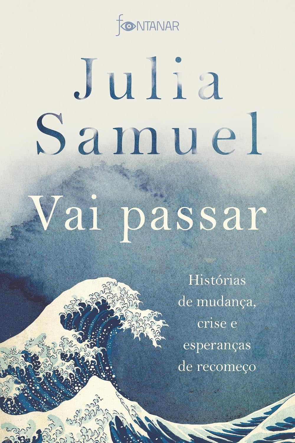 Vai Passar: Histórias de Mudança, Crise e Esperanças de Recomeço