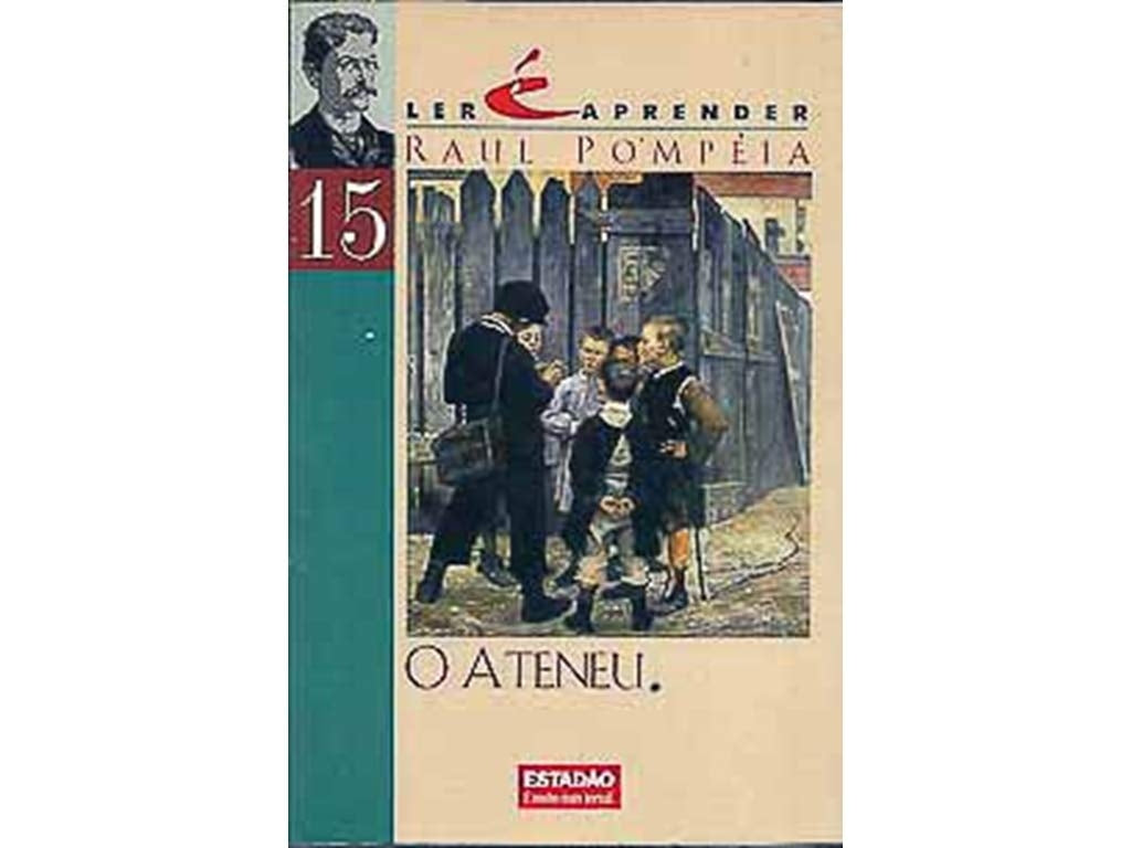 O Ateneu (coleção: Ler é Aprender - Vol. 15)
