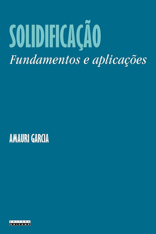 Solidificação: Fundamentos e Aplicações