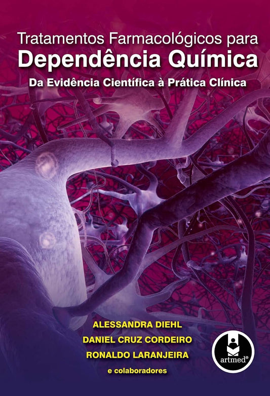 Tratamentos Farmacológicos para Dependência Química: da Evidência Científica À Prática Clínica