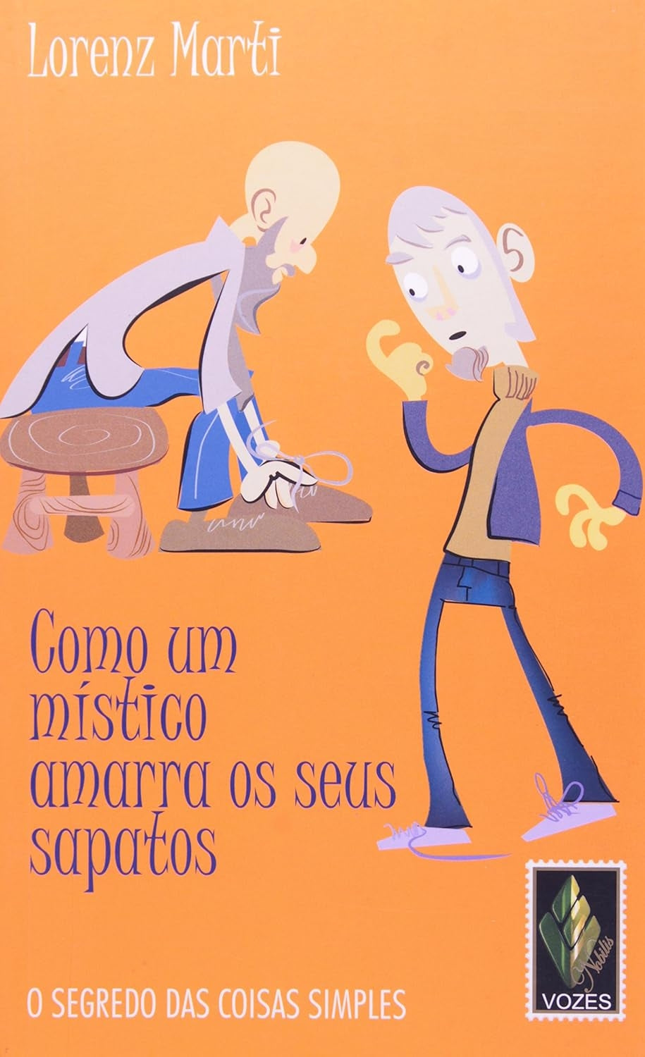 Como um Místico Amarra os seus Sapatos: o Segredo das Coisas Simples