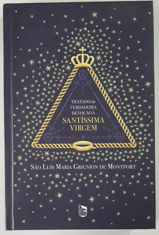 Tratado da Verdadeira Devoção À Santíssima Virgem
