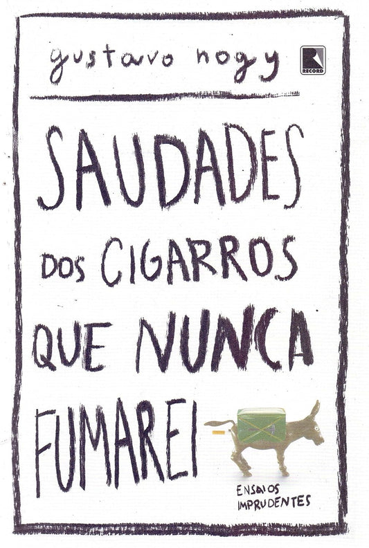 Saudades dos Cigarros que Nunca Fumarei